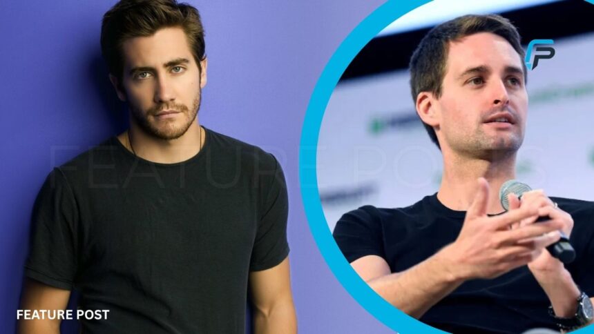 Jake Gyllenhaal And Evan Spiegel