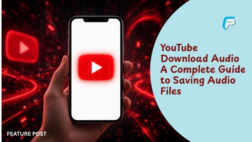 YouTube Download Audio